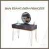 Bàn trang điểm PRINCESS